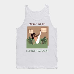 Energy Speaks Louder than Words Tank Top